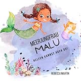  Meerjungfrau Malu - Helfen kannst auch Du!: Helfen für Kinder. Mut zum Helfen. Vielfalt. Zivilcourage spielerisch.
