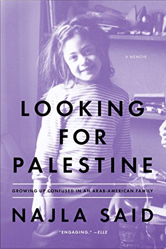 Looking For Palestine: Growing Up Confused in an Arab-American Family