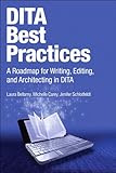 DITA Best Practices: A Roadmap for Writing, Editing, and Architecting in DITA (IBM Press) (English Edition)