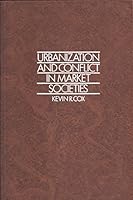 Urbanization & Conflict in Market Societies 0884250075 Book Cover