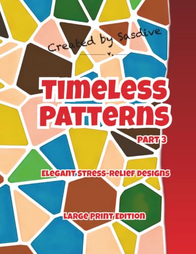 Timeless Patterns: Large Print Edition Part 3: An Adult Coloring Book with Elegant Geometric Patterns for Relaxation, Mindfulness & Stress Relief image 2