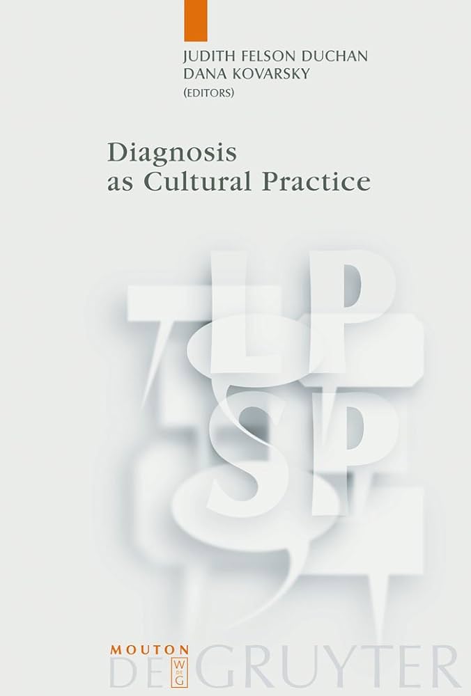 洋書 Diagnosis as Cultural Practice Amazon.com: Diagnosis as Cultural Practice (Language, Power
