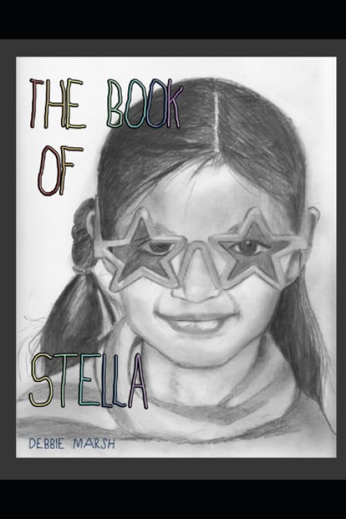 Amazon.com: The Book of Stella: 9781081998141: Marsh, Debbie: Books
