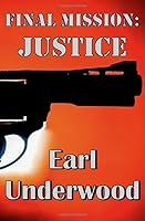 Final Mission: Justice 170363490X Book Cover