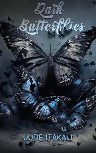 Dark Butterflies: Poetry and short stories of mental health