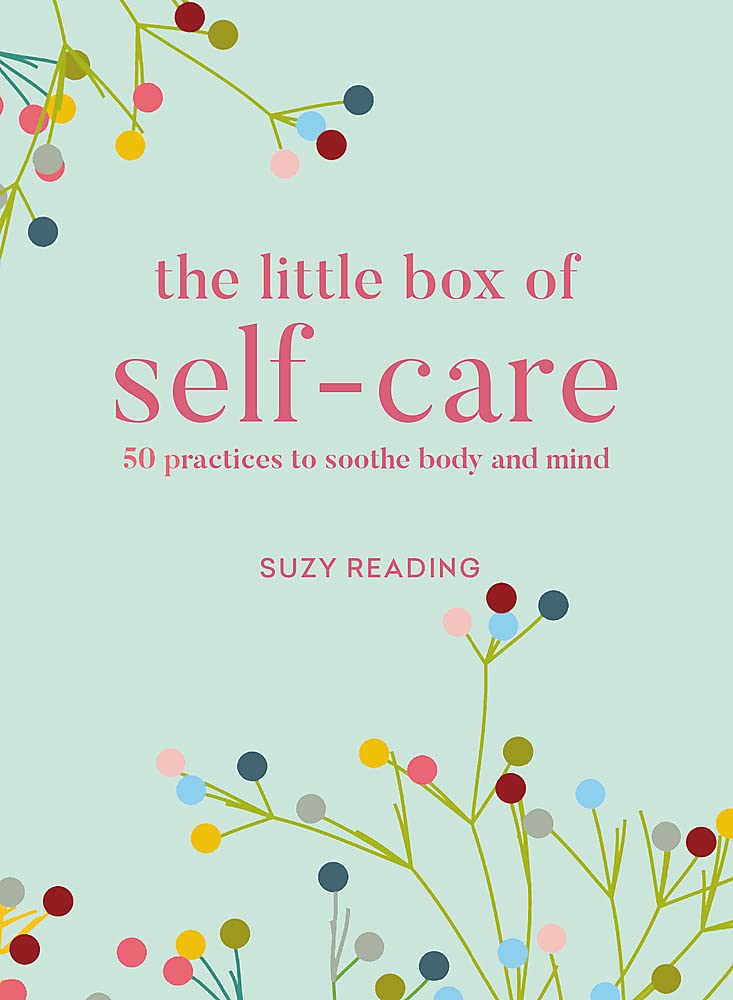 Little Box of Self-care: 50 practices to soothe body and mind