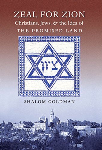 Zeal for Zion: Christians, Jews, & tHe Idea of the Promised Land
