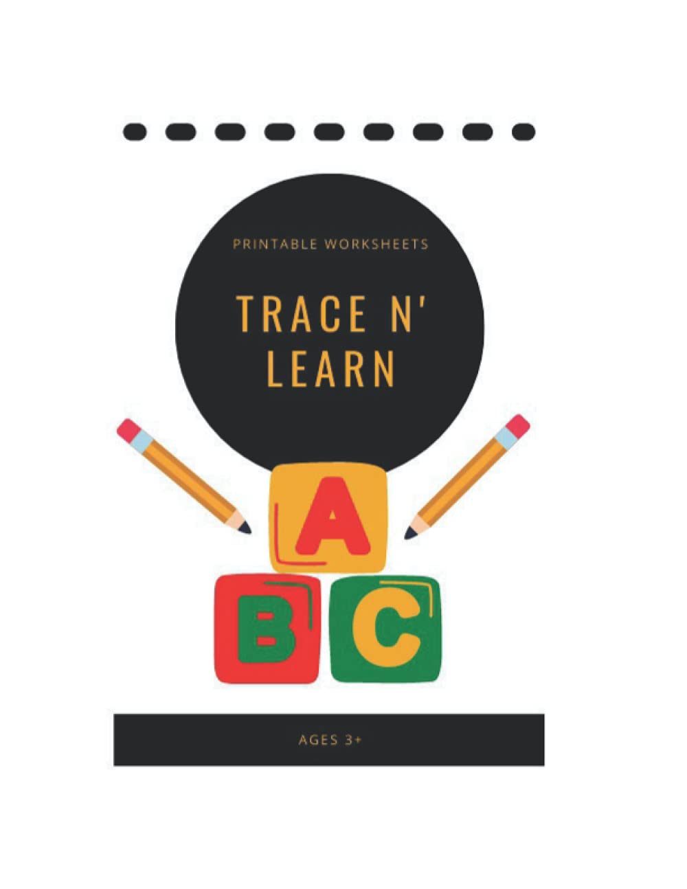 Trace N' Write my ABC's: printable worksheets to trace and learn
