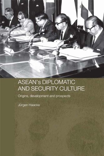 ASEAN's Diplomatic and Security Culture: Origins, Development and Prospects      1st Edition, Kindle Edition