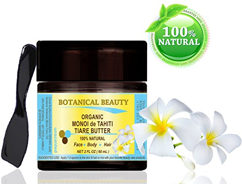 ORGANIC MONOI de TAHITI TIARE BUTTER 100 % Natural / 100% PURE BOTANICALS / UNSCENTED. 2 Fl.oz.- 60 ml. For Skin, Hair a