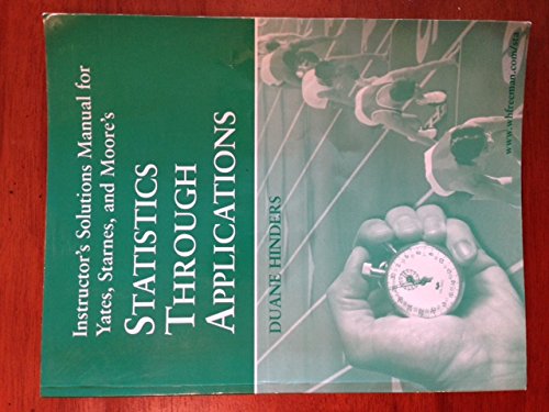 Statistics Through Applications: Instructors Solutions Manual