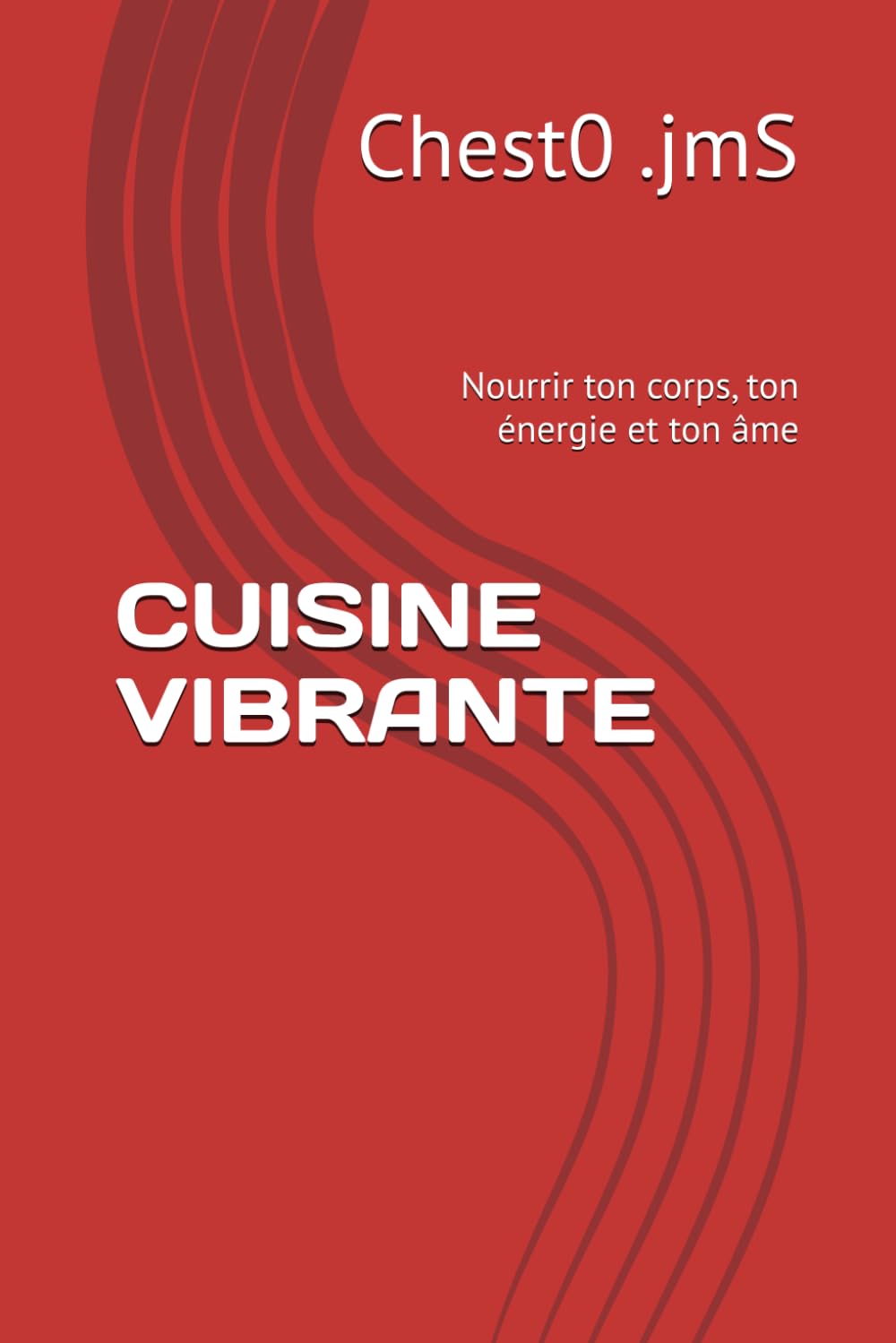 CUISINE VIBRANTE: Nourrir ton corps, ton énergie et ton âme