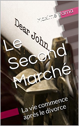 Le Second Marche La Vie Commence Apres Le Divorce French Edition Kindle Edition By Varna Maxime Health Fitness Dieting Kindle Ebooks Amazon Com