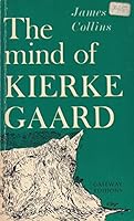 The mind of Kierkegaard B0007DTQXM Book Cover