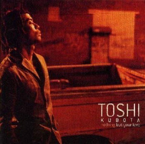 洋楽 Toshi Kubota - Nothing But Your Love 12\