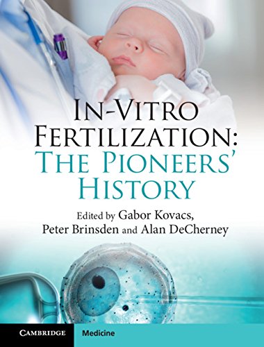 In-Vitro Fertilization: The Pioneers' History      1st Edition, Kindle Edition