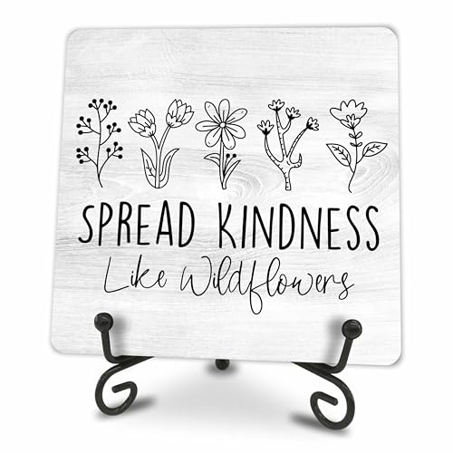 Positive Wooden Sign With Metal Support, Spread Kindness Like Wildflowers- 5X5