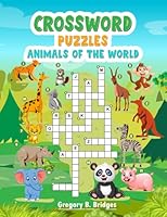 Animals of the World: Crossword Puzzles B0CK3K9F3G Book Cover