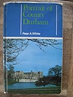 Portrait of County Durham 0709109954 Book Cover