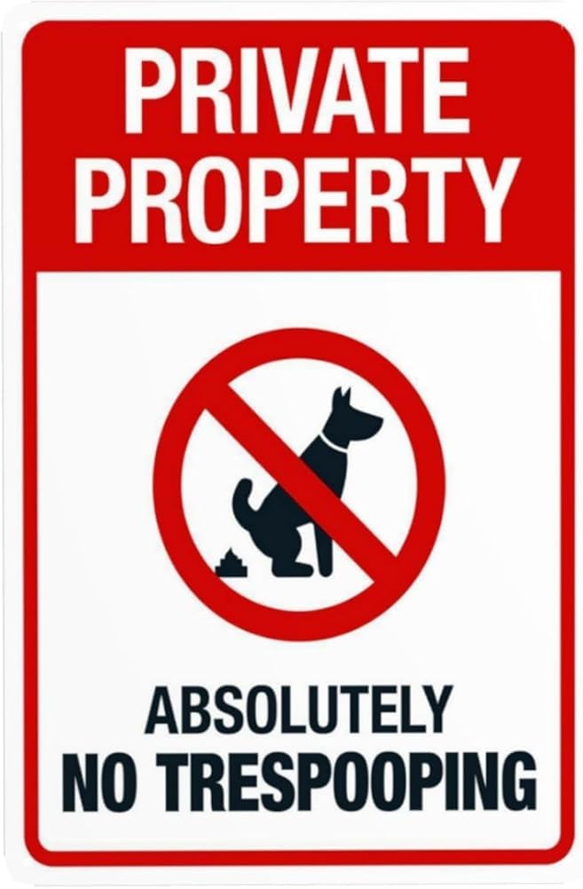Private Property Absolutely No Trespooping Warning Sign No Dog Poop Security Metal Signs For Business Home Outdoor Indoor Road Garage Street Wall Safety Caution Decor Gift For Women Men 8x12 Inch