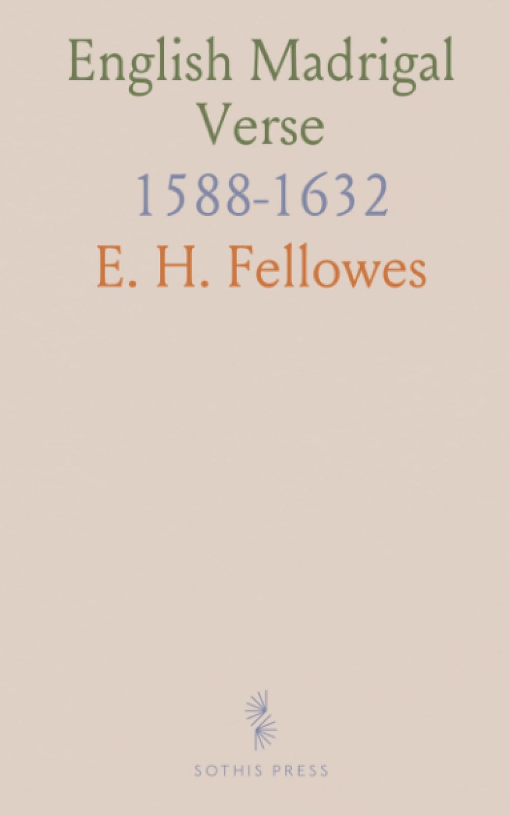 English Madrigal Verse: 1588-1632