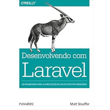 Capa do livro Desenvolvendo com Laravel: Um Framework Para a Construção de Aplicativos PHP Modernos