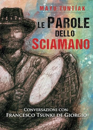  Le Parole dello Sciamano