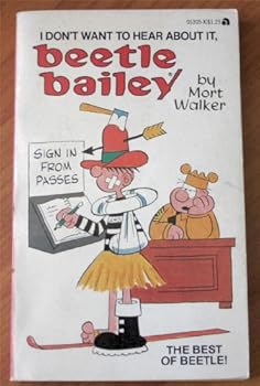Mass Market Paperback Beetle Bailey: I Don't Want to Hear About It Book