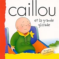 Caillou et la Glissoire Geante 2894506465 Book Cover
