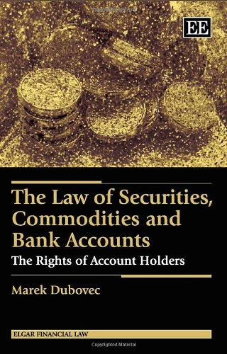 The Law of Securities, Commodities and Bank Accounts: The Rights of Account Holders