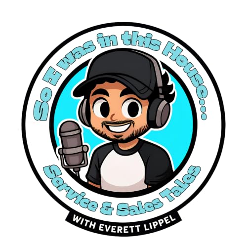 So I Was In This House Podcast: Service and Sales Tales cover art