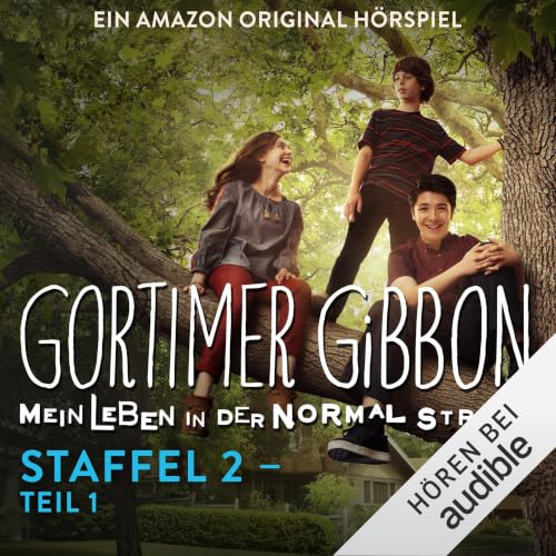 Gortimer Gibbon - Mein Leben in der Normal Street: Die komplette 2. Staffel - Teil 1 Titelbild