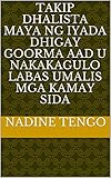  takip dhalista Maya ng iyada dhigay goorma aad u nakakagulo labas umalis mga kamay sida (Italian Edition)