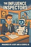 The Influence Inspectors