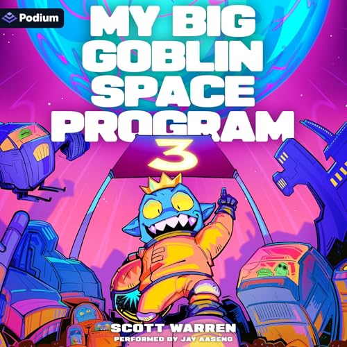 My Big Goblin Space Program 3: An Astronaut Reincarnation LitRPG cover art