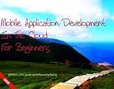 Mobile Application Development In The Cloud For Beginners: PhoneGap Build