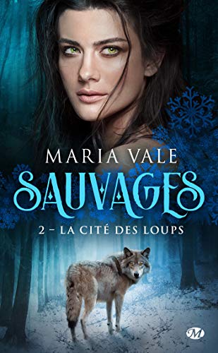 Télécharger La Cité des loups: Sauvages, T2 Francais PDF