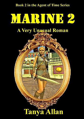 Marine 2: A Very Unusual Roman (The Agent of time)