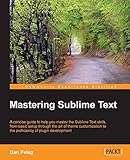 Mastering Sublime Text