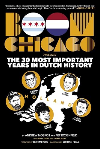 Boom Chicago Presents the 30 Most Important Years in Dutch History