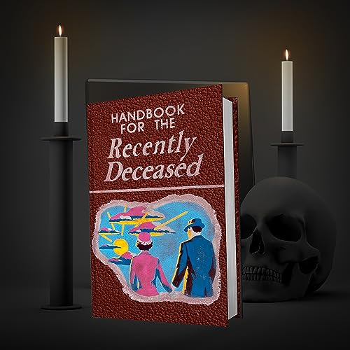 Handbook for the Recently Deceased: The Afterlife