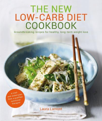 The New Low-Carb Diet Cookbook (From the Founder of Zero Noodles): Groundbreaking recipes for healthy, long-term weight loss Paperback – 3 April 2014