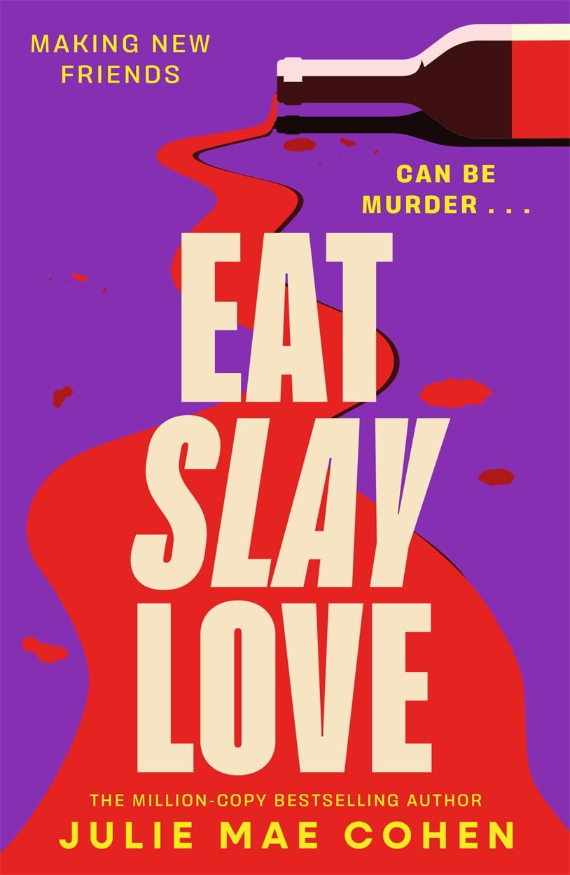Julie Mae Cohen | Eat Slay Love | Ein schwarzer Comedy-Thriller über Rache und Solidarität