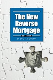 The New Reverse Mortgage: 2015 Edition