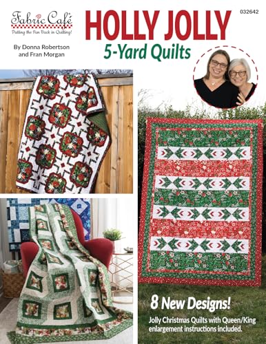 Fabric Cafe Holly Jolly 5-Yard Quilt Book Christmas Patterns for Holiday Sewing Easy Beginner Quilts Festive Designs Using Five Yards of Fabric
