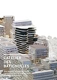  L\'Atelier des Batignolles : Une nouvelle fabrique de la ville