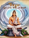 vayu mudra side effects  Vayu: God of Air, Wind, and Breath