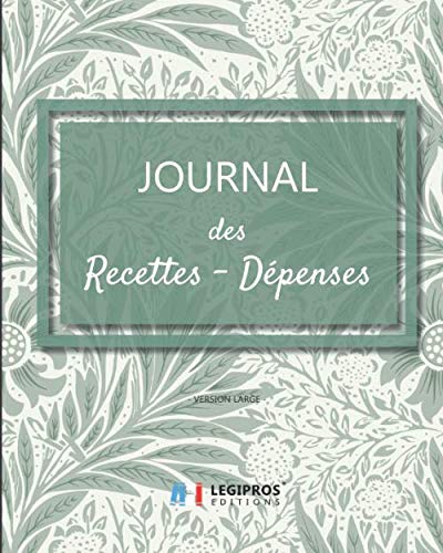 Journal Recettes - Dépenses: v5-6 Registre auto entrepreneur, livre de compte auto entrepreneur, chronologique | Conforme aux obligations comptables | ... | fond vert clair feuilles et fleurs vertes