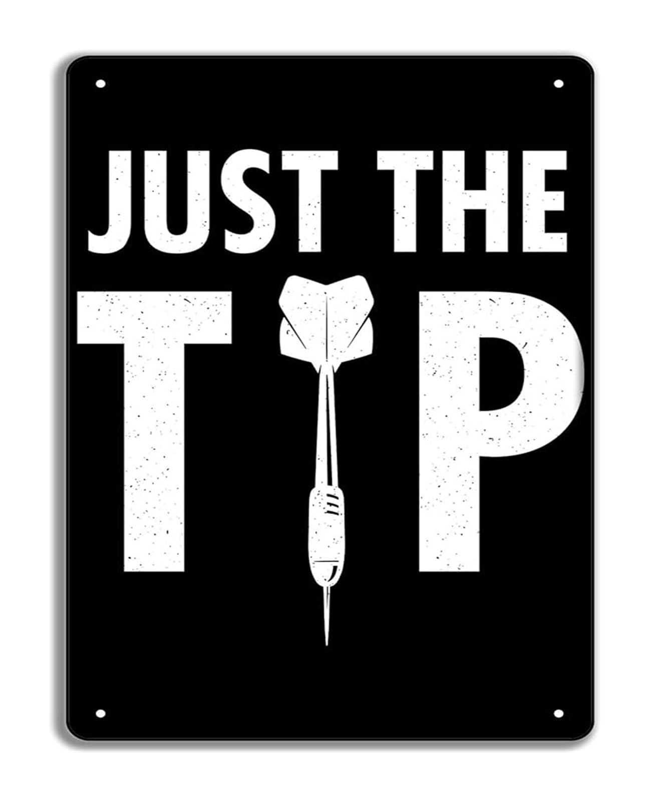 NWPNLXEA Humorous Darts Quote Just The Tip Retro Tin Sign for Pub Bar Man Cave Wall Decor Vintage Metal Artwork 8 X 12 in