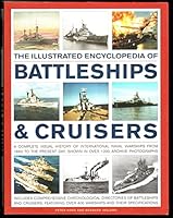 The Illustrated Encyclopedia of Battleships & Cruisers 0857232509 Book Cover